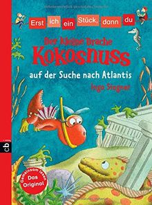 Erst ich ein Stück, dann du - Der kleine Drache Kokosnuss auf der Suche nach Atlantis