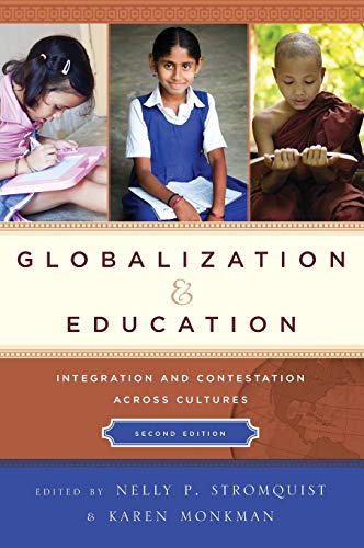Globalization and Education: Integration and Contestation across Cultures, 2nd Edition