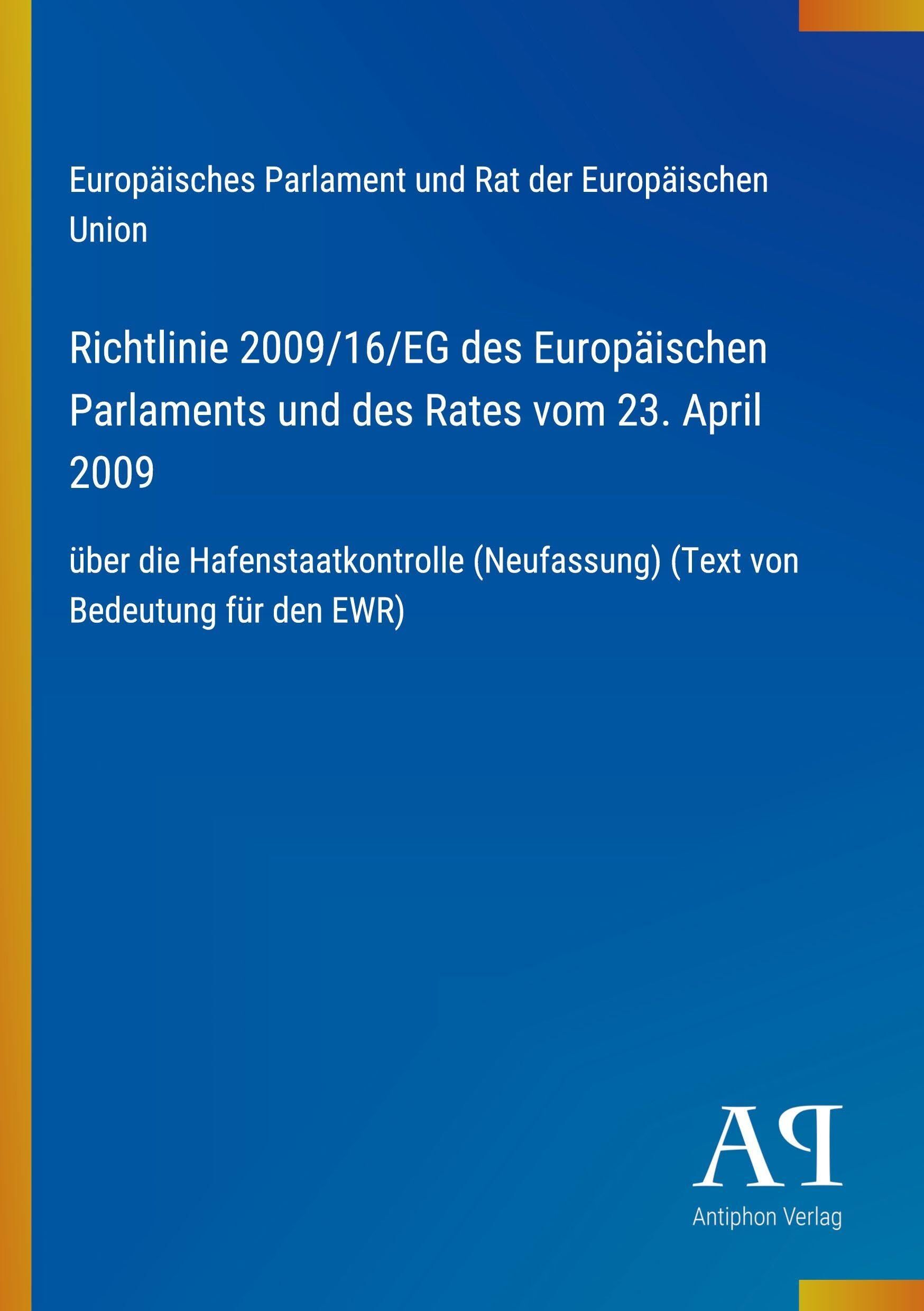 Richtlinie 2009/16/EG des Europäischen Parlaments und des Rates vom 23. April 2009