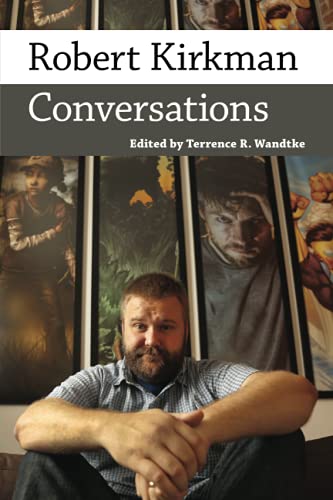 Robert Kirkman: Conversations (Conversations with Comic Artists Series)