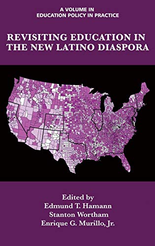 Revisiting Education in the New Latino Diaspora (HC) (Education Policy in Practice: Critical Cultural Studies)
