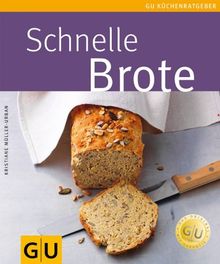 Schnelle Brote (GU Küchenratgeber Relaunch 2006)