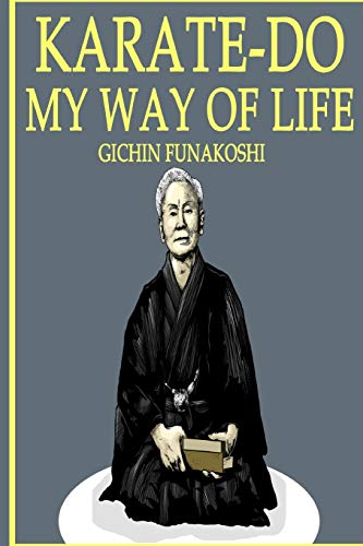 Gichin Funakoshi Karate-Do, My Way Of Life