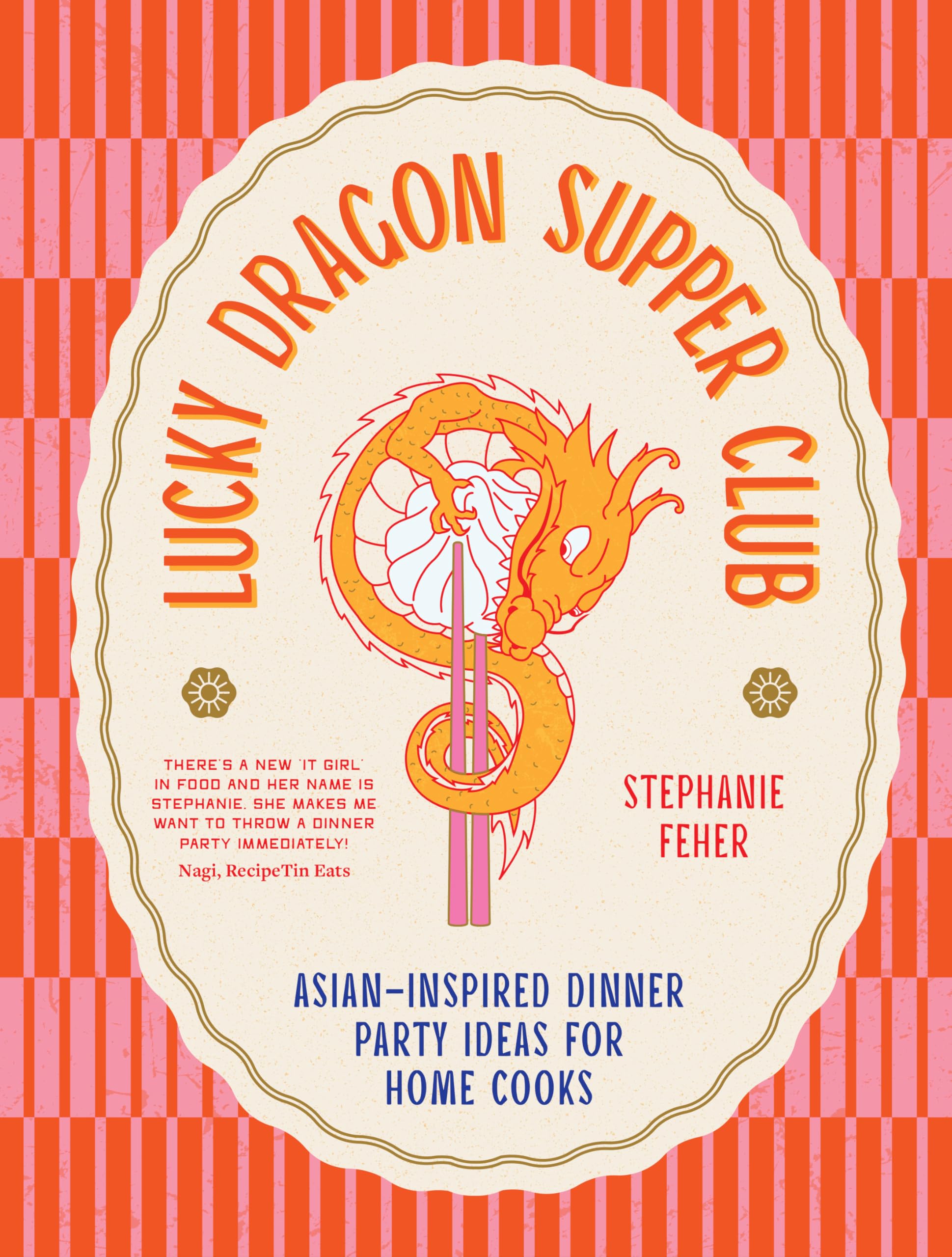 Lucky Dragon Supper Club: Asian-inspired Dinner Party Ideas for Home Cooks