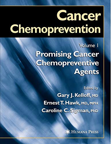 Cancer Chemoprevention: Volume 1: Promising Cancer Chemopreventive Agents (Cancer Drug Discovery and Development)