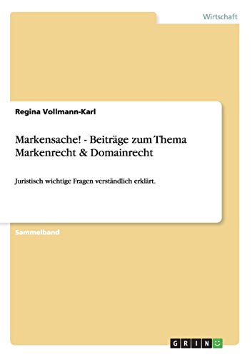 Markensache! - Beiträge zum Thema Markenrecht & Domainrecht: Juristisch wichtige Fragen verständlich erklärt.
