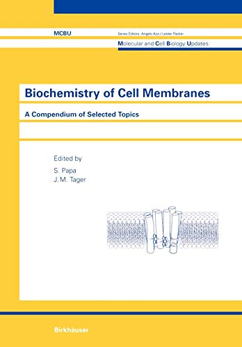 Biochemistry of Cell Membranes: A Compendium of Selected Topics (Molecular and Cell Biology Updates)