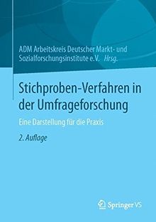 Stichproben-Verfahren in der Umfrageforschung: Eine Darstellung für die Praxis