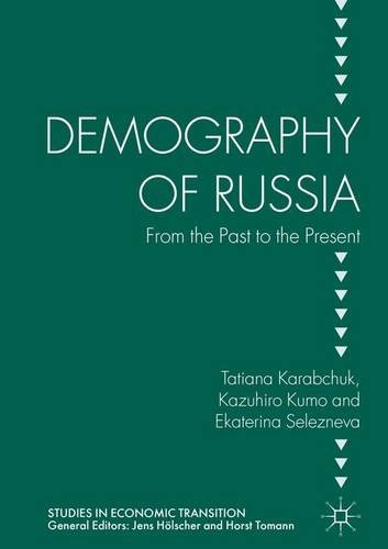 Demography of Russia: From the Past to the Present (Studies in Economic Transition)
