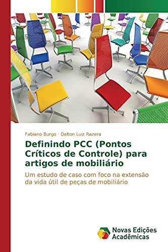 Definindo PCC (Pontos Críticos de Controle) para artigos de mobiliário: Um estudo de caso com foco na extensão da vida útil de peças de mobiliário