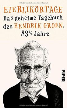 Eierlikörtage: Das geheime Tagebuch des Hendrik Groen, 83 1/4 Jahre