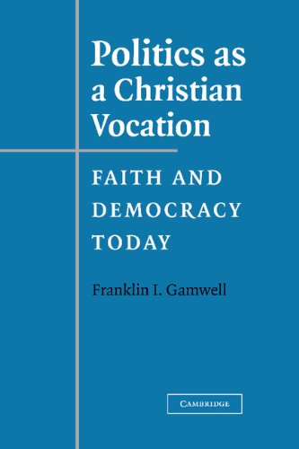 Politics as a Christian Vocation: Faith and Democracy Today