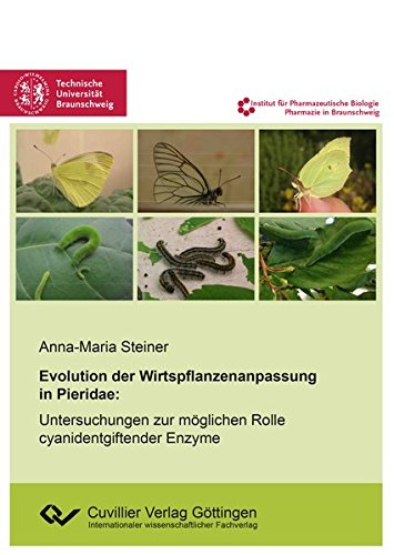 Evolution der Wirtspflanzenanpassung in Pieridae: Untersuchungen zur möglichen Rolle cyanidentgiftender Enzyme