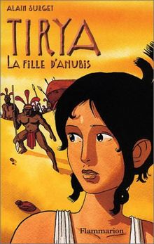 Tirya. Vol. 4. La fille d'Anubis