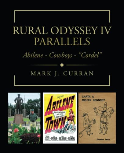 RURAL ODYSSEY IV PARALLELS: Abilene - Cowboys - Cordel