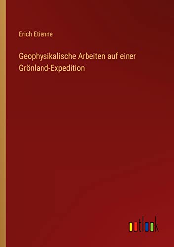 Geophysikalische Arbeiten auf einer Grönland-Expedition