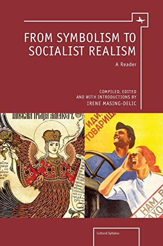 From Symbolism to Socialist Realism: A reader (Cultural Syllabus)