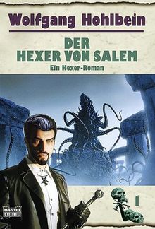 Der Hexer-Zyklus: Der Hexer von Salem. Ein Hexer-Roman: BD 1