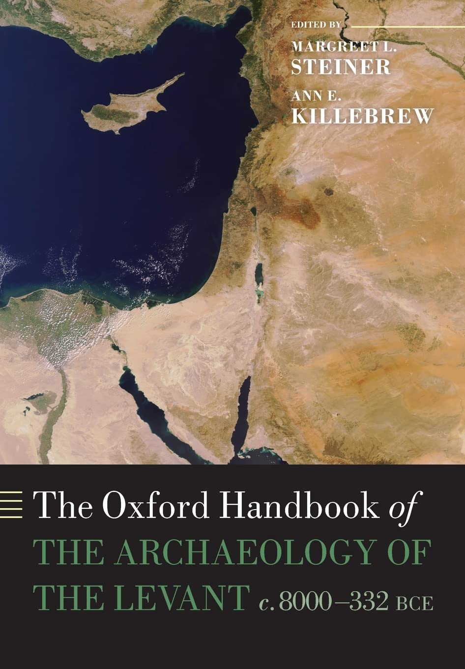 Oxford Handbook of the Archaeology of the Levant: C. 8000-332 Bce (Oxford Handbooks)