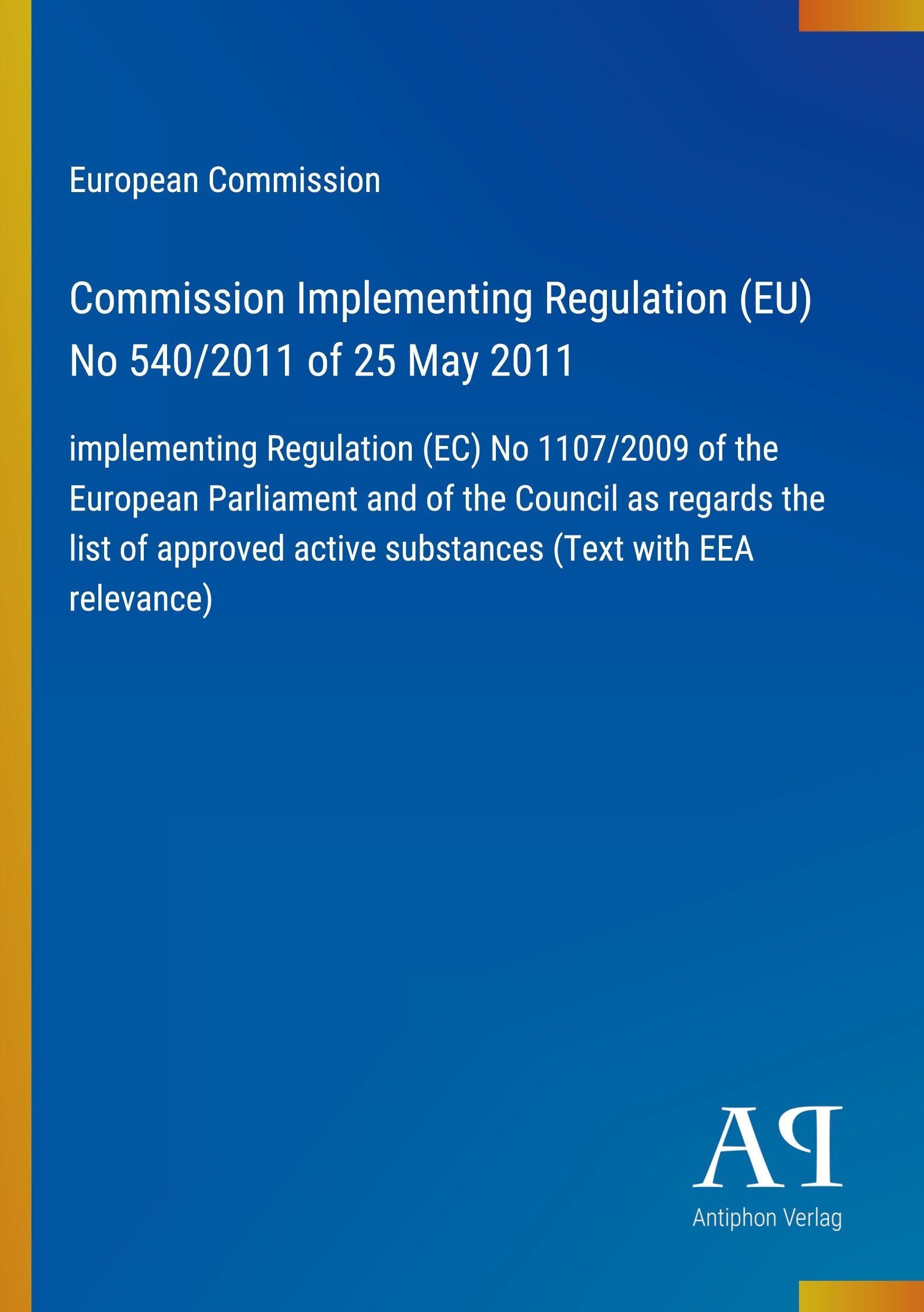 Commission Implementing Regulation (EU) No 540/2011 of 25 May 2011