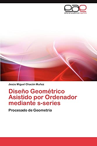 Diseño Geométrico Asistido por Ordenador mediante s-series: Procesado de Geometría