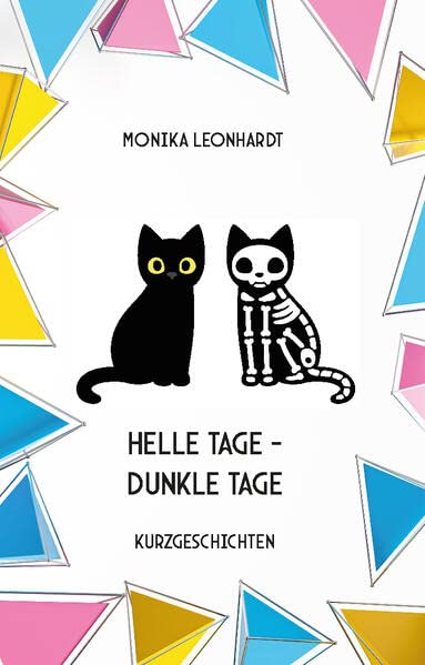 Helle Tage - Dunkle Tage: Kurzgeschichten