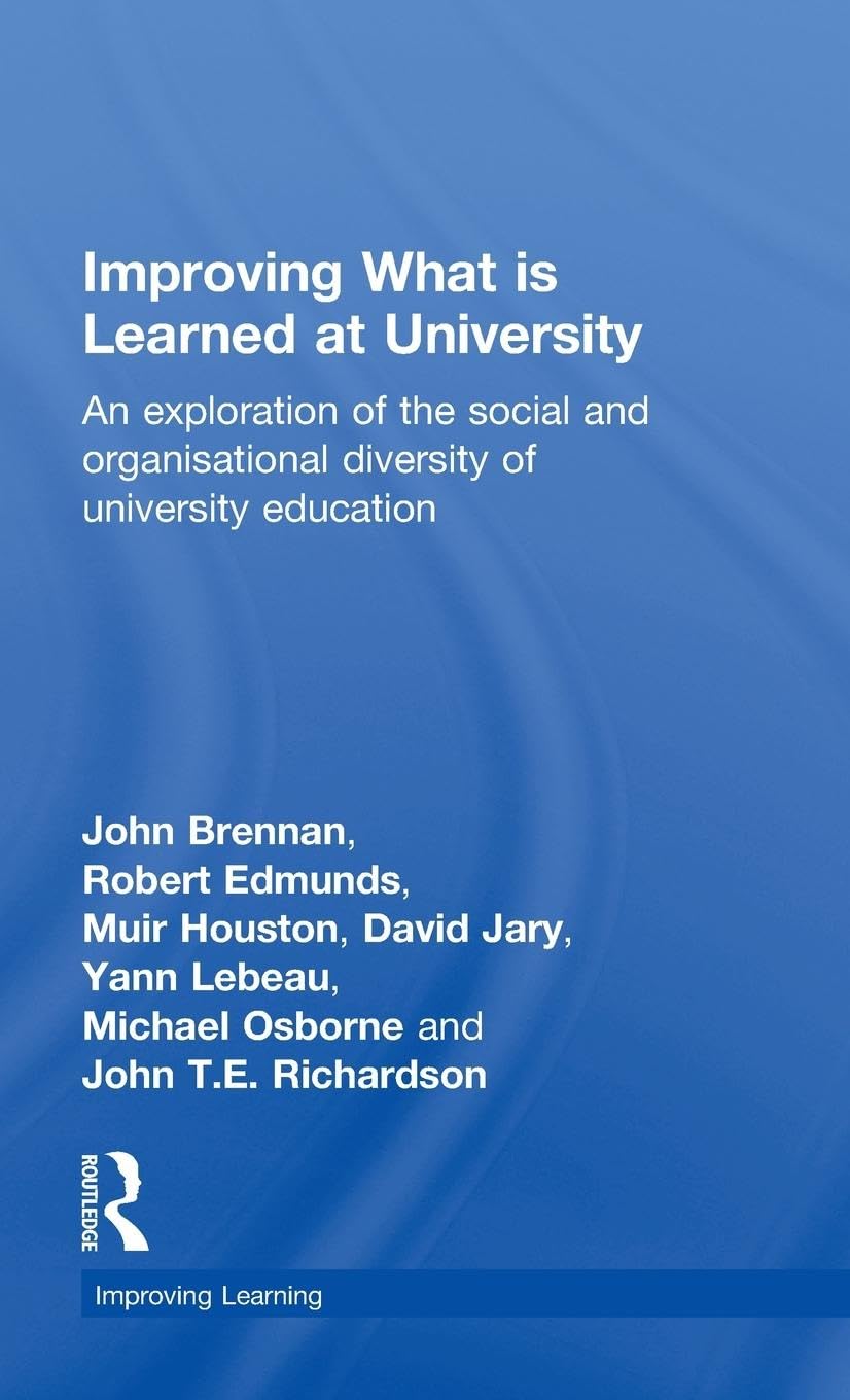 Improving What is Learned at University: An Exploration of the Social and Organisational Diversity of University Education (Improving Learning, Band 10)