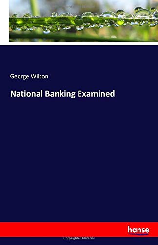 National Banking Examined