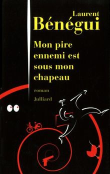 Mon pire ennemi est sous mon chapeau