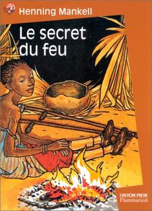 Le secret du feu