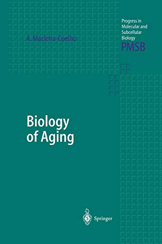 Biology of Aging (Progress in Molecular and Subcellular Biology) (Progress in Molecular and Subcellular Biology, 30, Band 30)