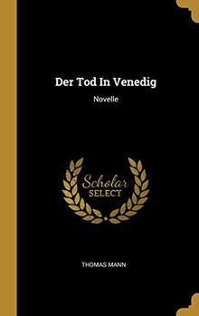 Der Tod In Venedig: Novelle