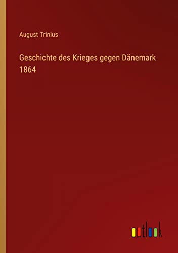 Geschichte des Krieges gegen Dänemark 1864