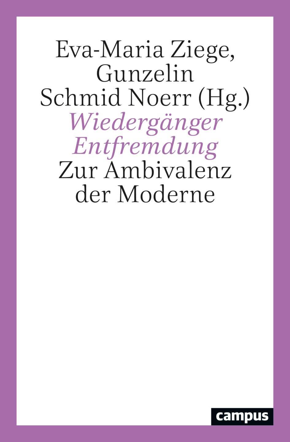 Wiedergänger Entfremdung: Zur Ambivalenz der Moderne
