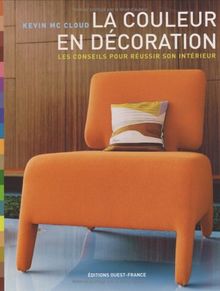 La couleur en décoration : les conseils pour réussir son intérieur