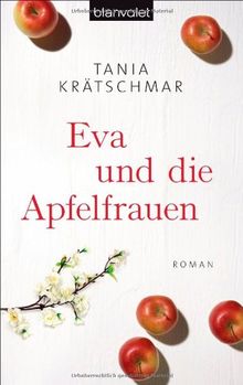 Eva und die Apfelfrauen: Roman von Krätschmar, Tania | Buch | Zustand gut