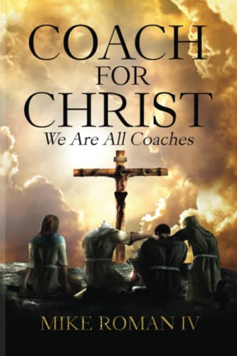 Coach for Christ: We Are All Coaches