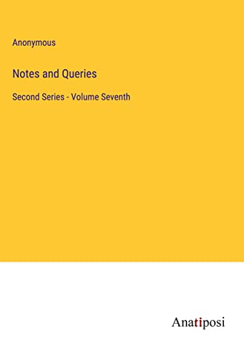 Notes and Queries: Second Series - Volume Seventh