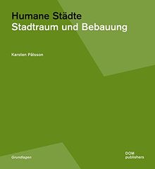 Humane Städte: Stadtraum und Bebauung