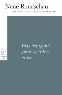 Neue Rundschau 2013/2: Was dringend getan werden muss