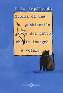 Luis Sepulveda - Storia Di Una Gabbianella E Del Gatto Che Le Insegno A Volare (1 BOOKS)