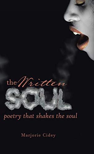 The Written Soul: Poetry that Shakes the Soul