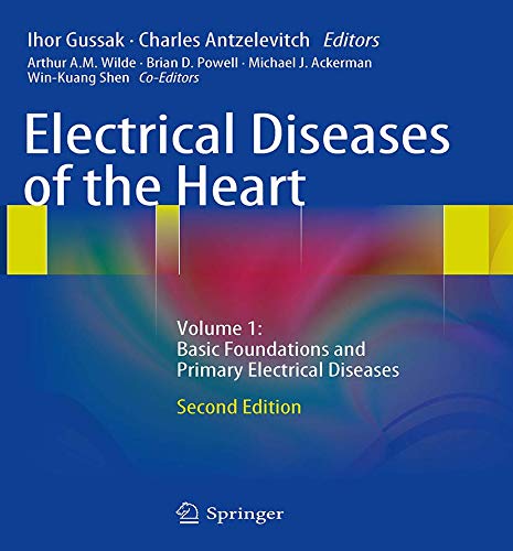 Electrical Diseases of the Heart: Volume 1: Basic Foundations and Primary Electrical Diseases