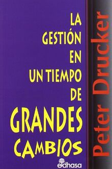 La gestión en un tiempo de grandes cambios (Prespectivas)