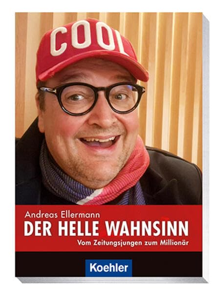 Der helle Wahnsinn: Vom Zeitungsjungen zum Millionär