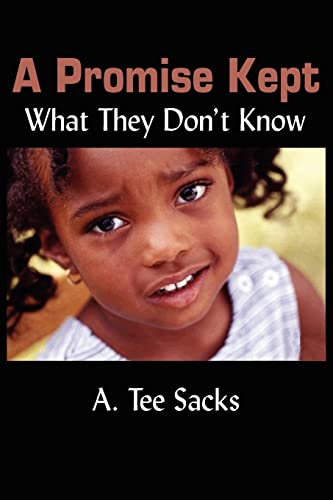 A Promise Kept: What They Don't Know