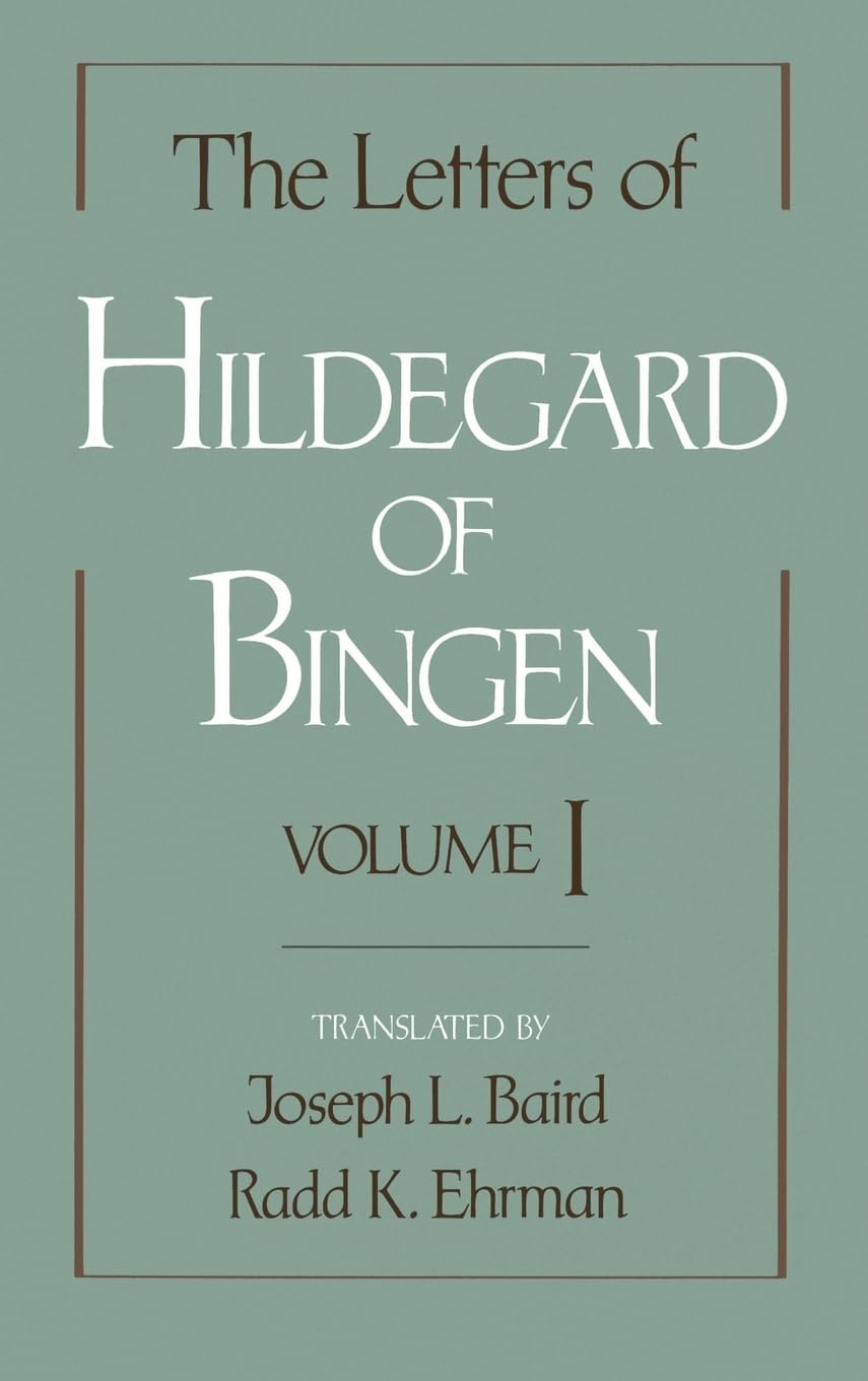 The Letters of Hildegard of Bingen, Volume 1: Volume I