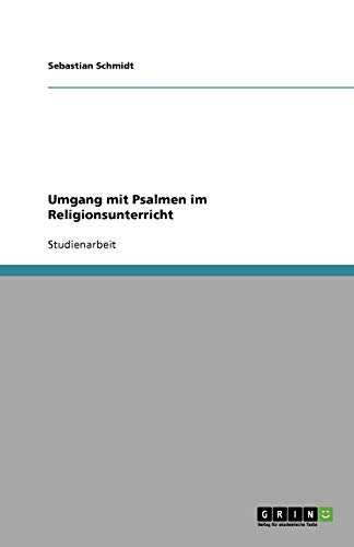 Umgang mit Psalmen im Religionsunterricht
