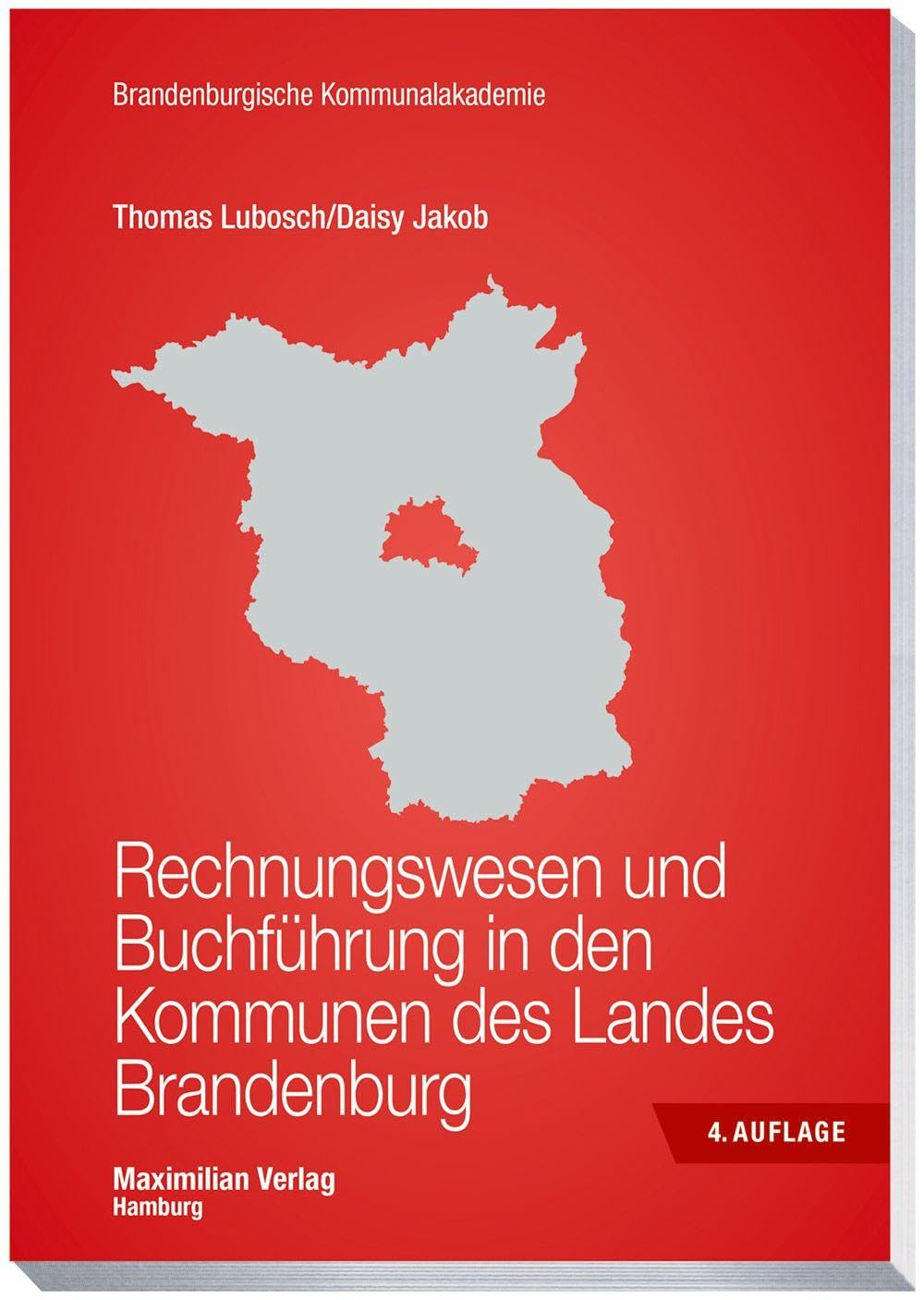 Rechnungswesen und Buchführung in den Kommunen des Landes Brandenburg (Schriftenreihe der Brandenburgischen Kommunalakademie)