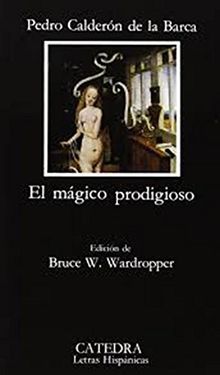 El mágico prodigioso (Letras Hispánicas)